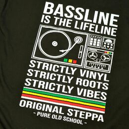 Tričko Bassline is the Lifeline, Strictly Vinyl, Strictly Roots, Strictly Vibes | Original Steppa Pure Old School